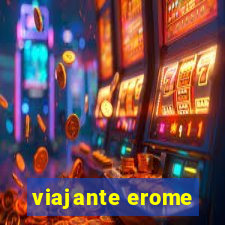 viajante erome